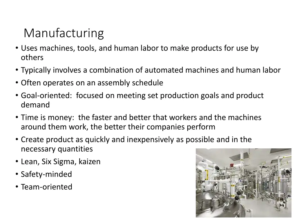 manufacturing uses machines tools and human labor