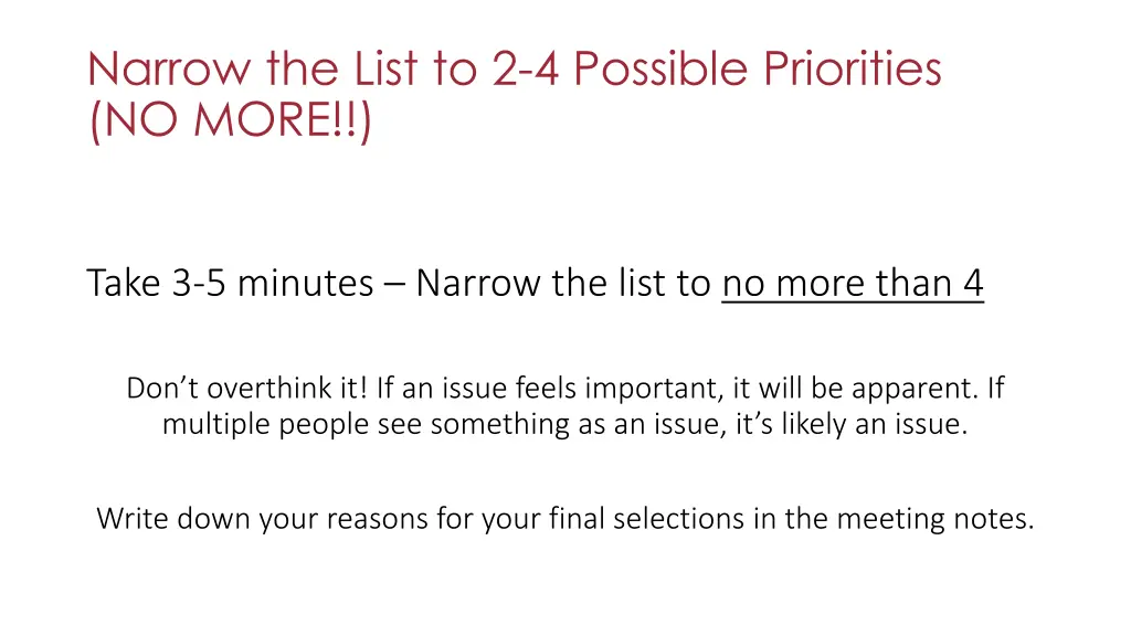 narrow the list to 2 4 possible priorities no more