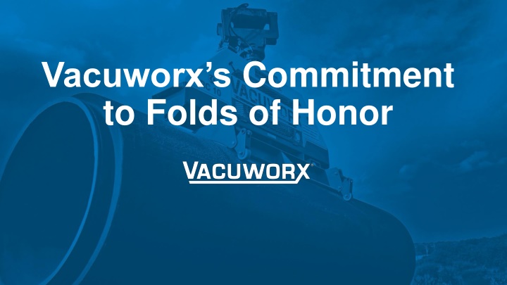 vacuworx s commitment to folds of honor