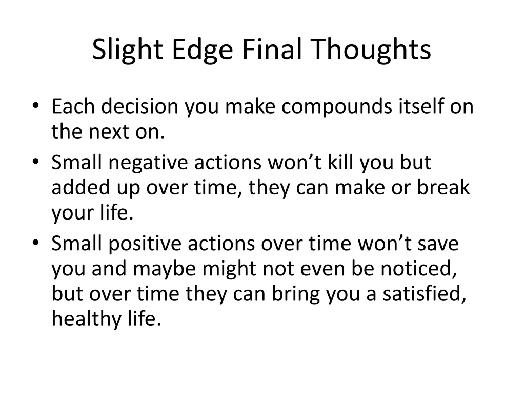 slight edge final thoughts