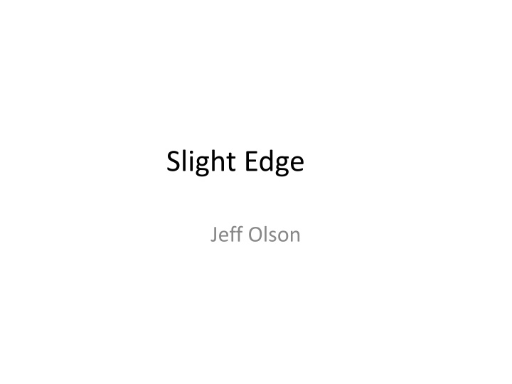 slight edge