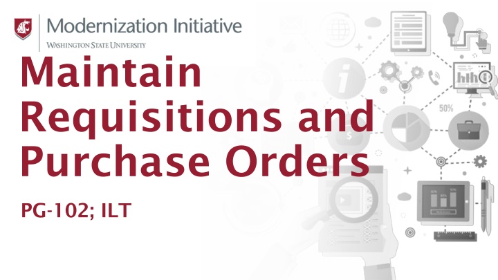 maintain requisitions and purchase orders