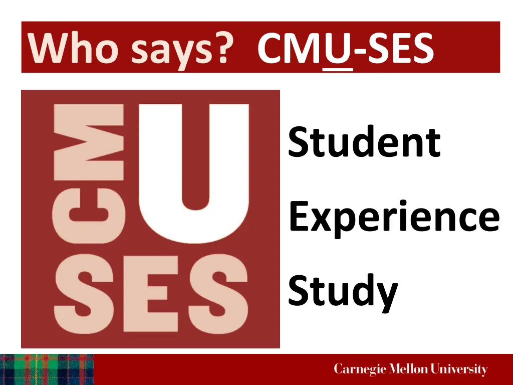 who says cmu ses