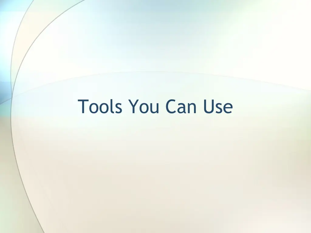 tools you can use