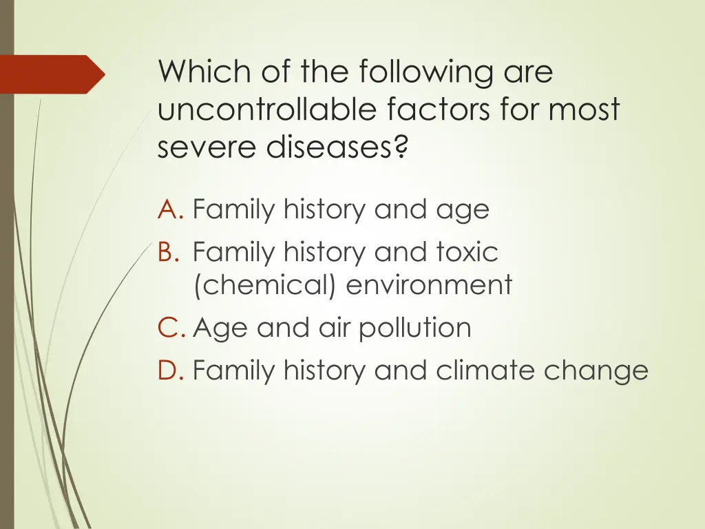 which of the following are uncontrollable factors