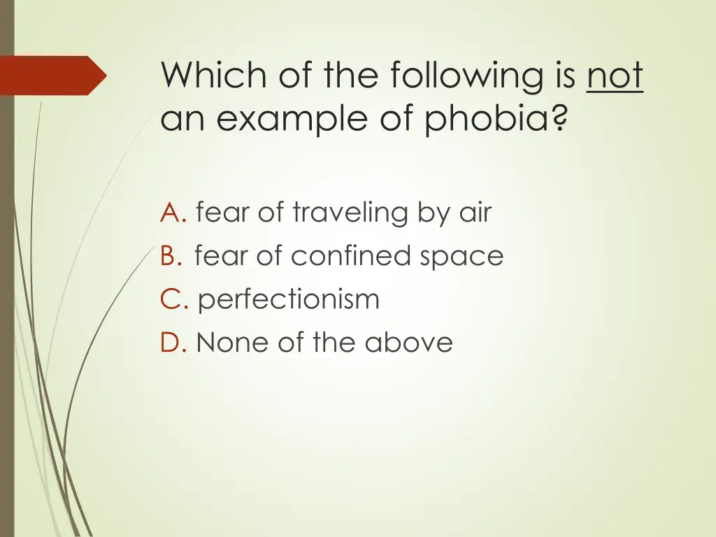 which of the following is not an example of phobia