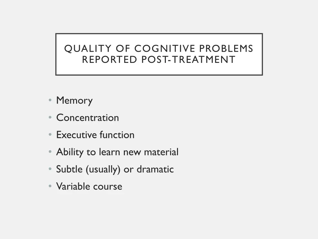 quality of cognitive problems reported post