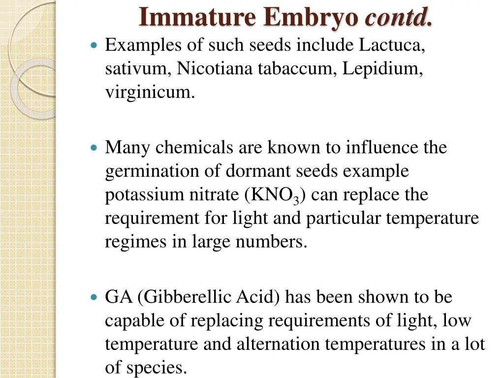 immature embryo contd examples of such seeds