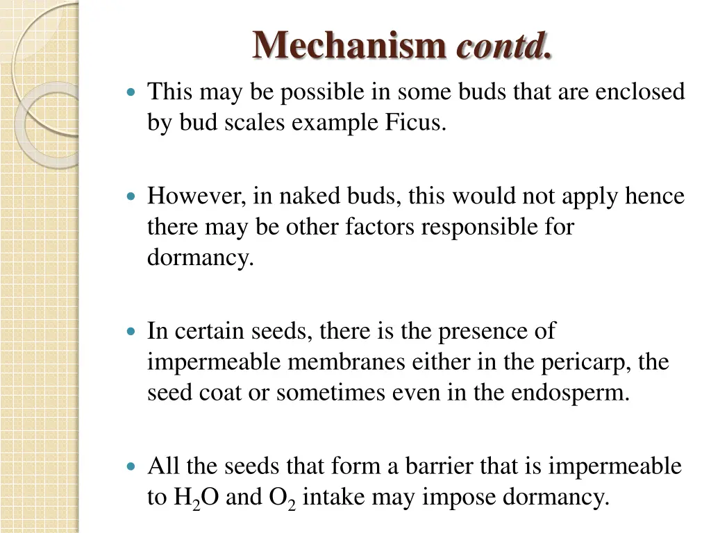 mechanism contd this may be possible in some buds