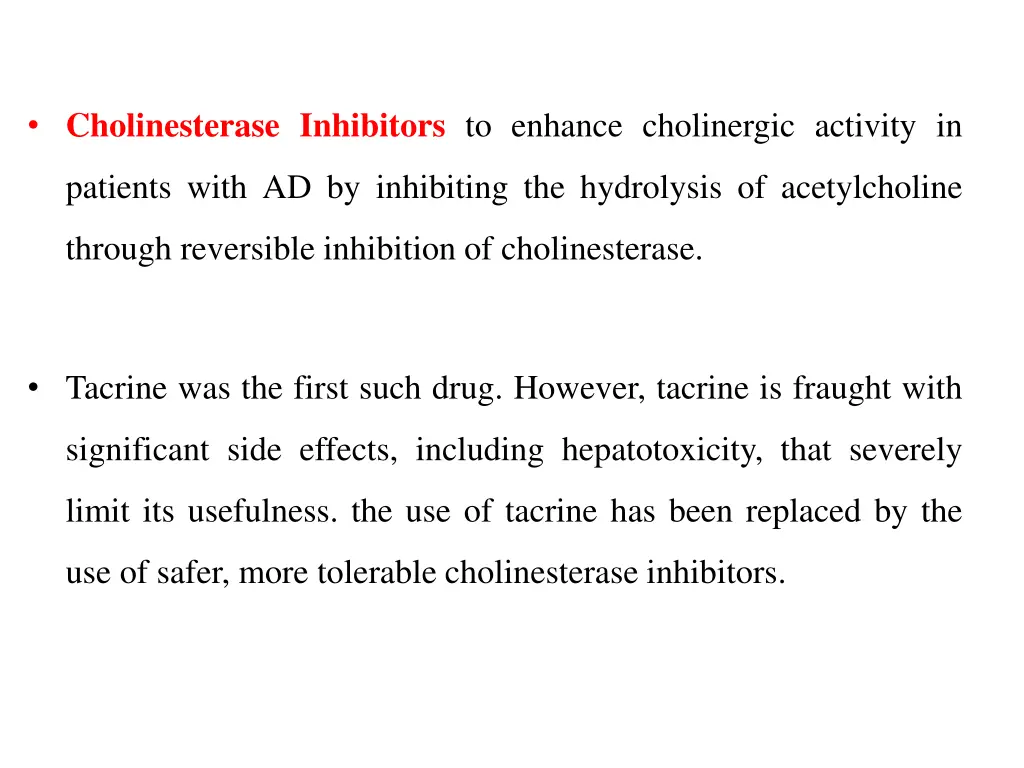 cholinesterase inhibitors to enhance cholinergic