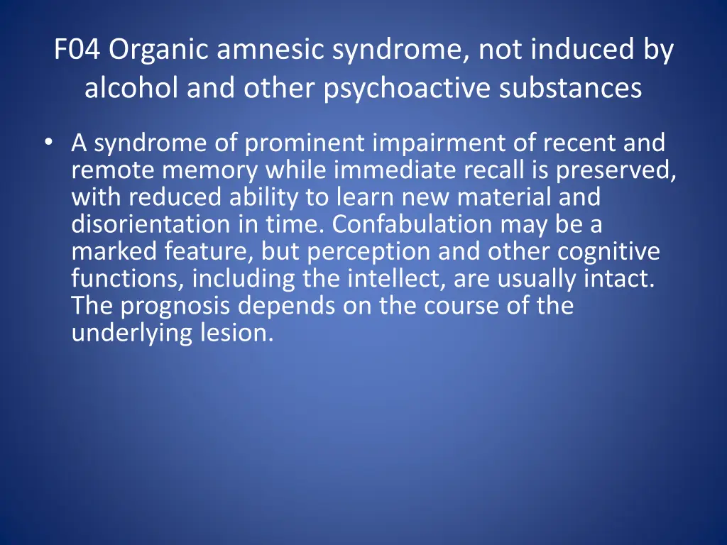 f04 organic amnesic syndrome not induced