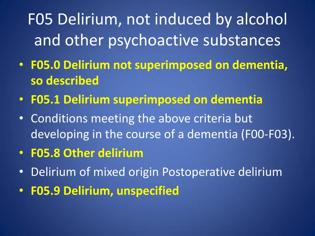 f05 delirium not induced by alcohol and other 2