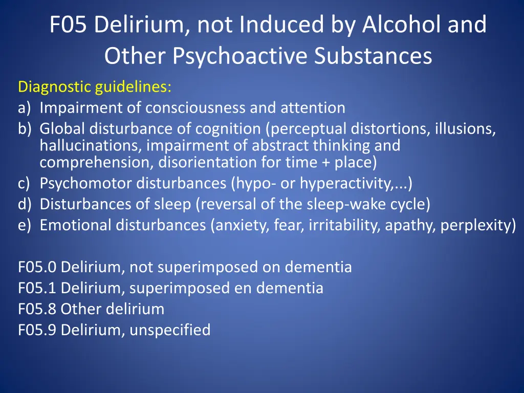 f05 delirium not induced by alcohol and other