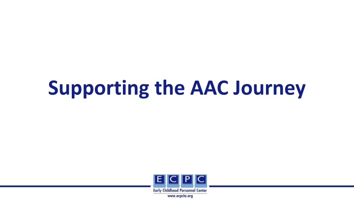 supporting the aac journey