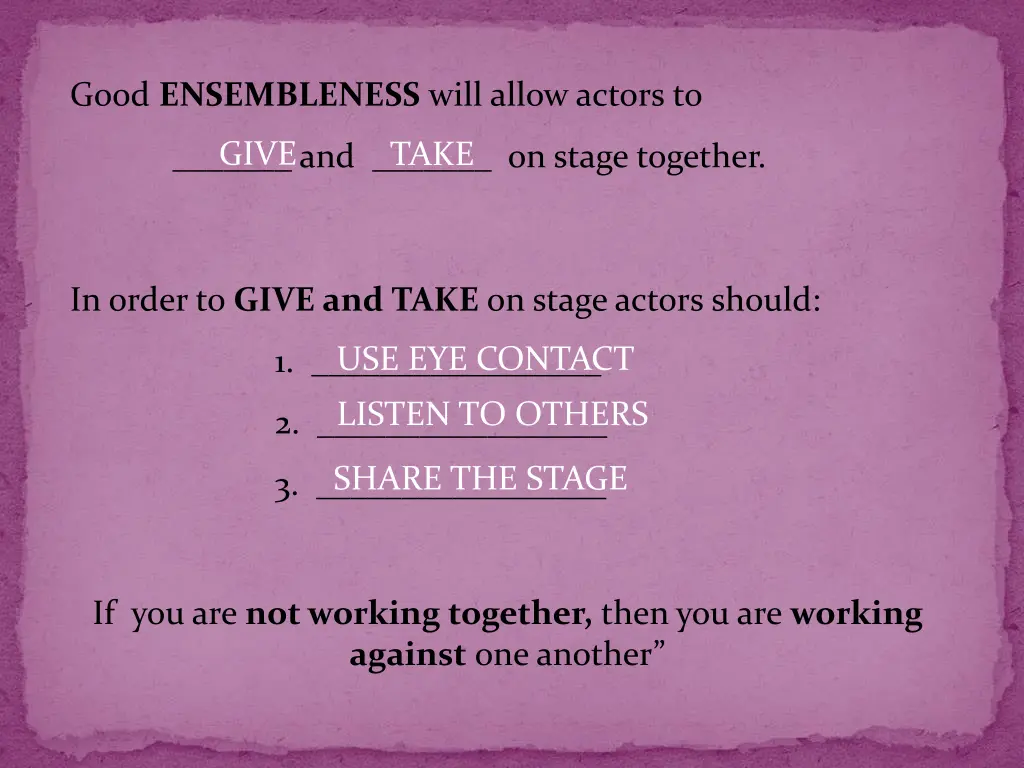 good ensembleness will allow actors to