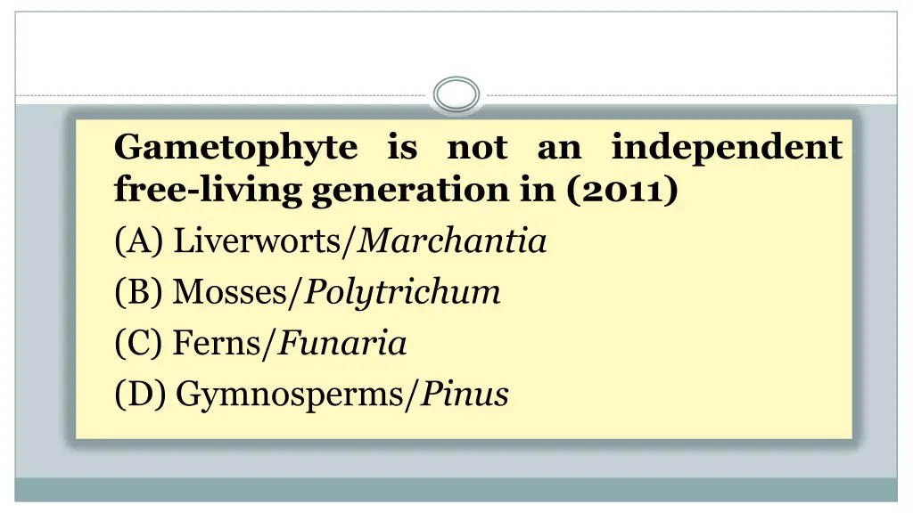 gametophyte is not an independent free living