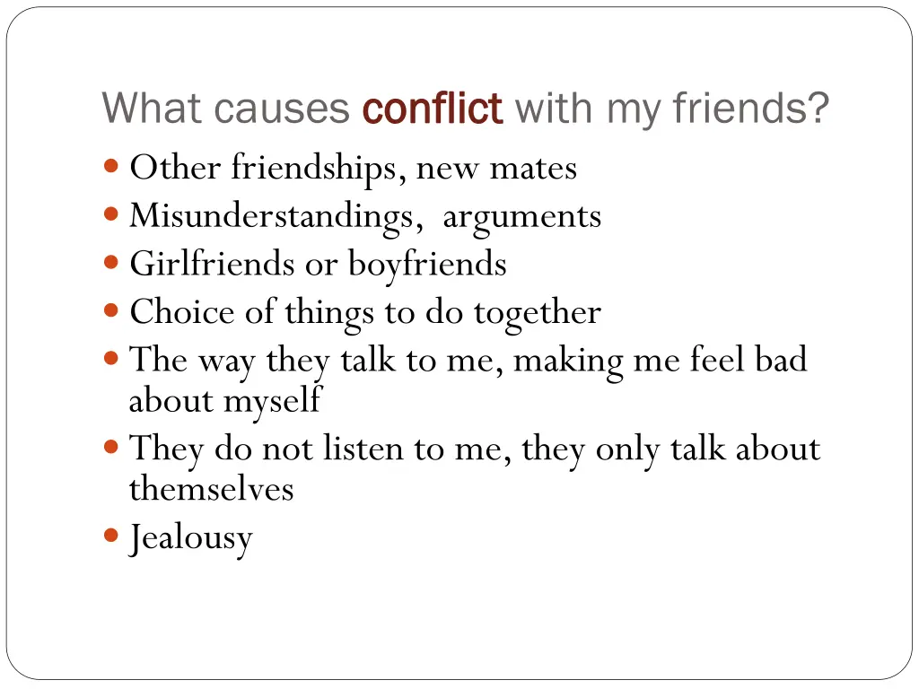 what causes conflict other friendships new mates