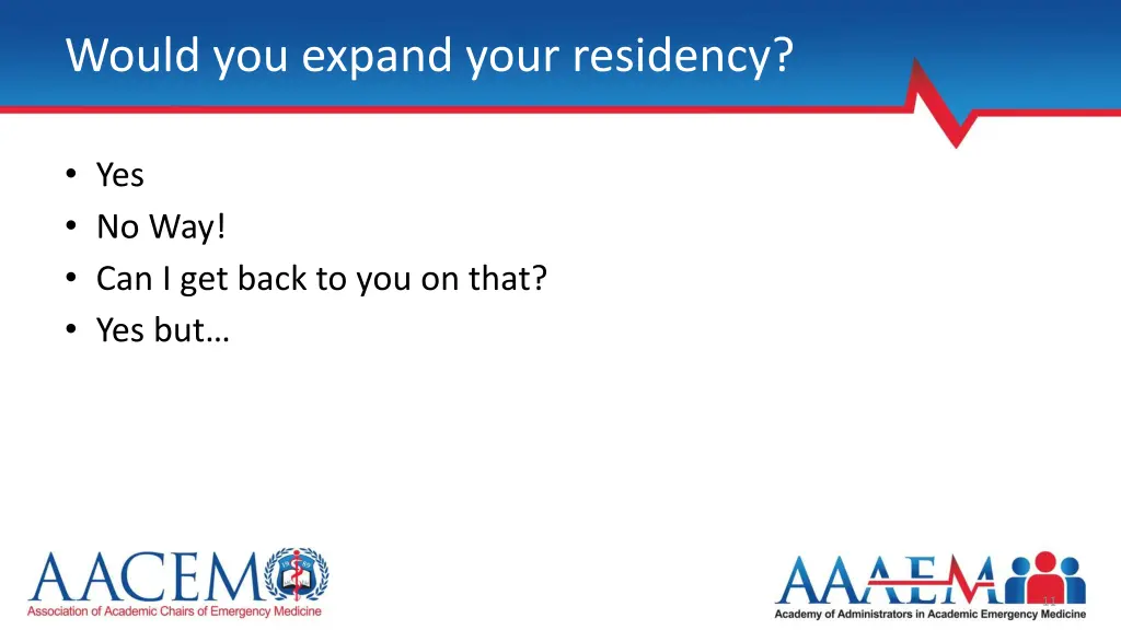 would you expand your residency