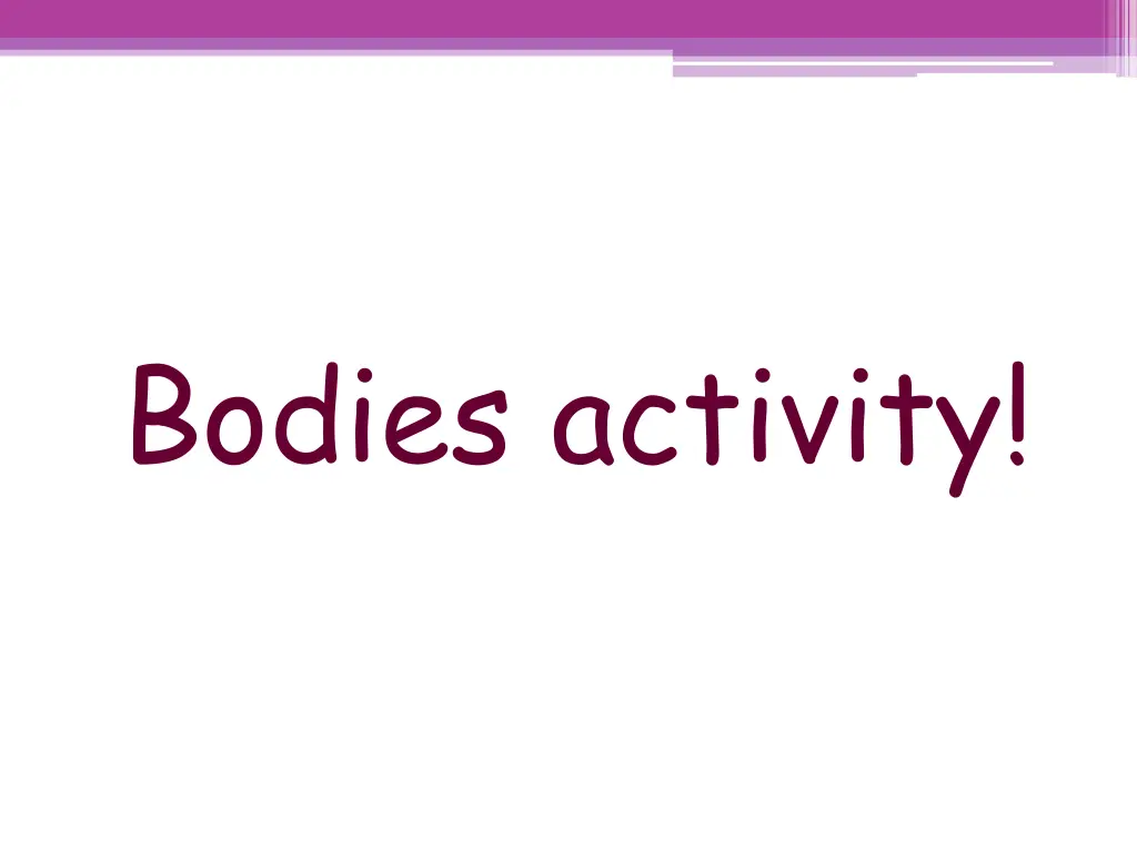 bodies activity