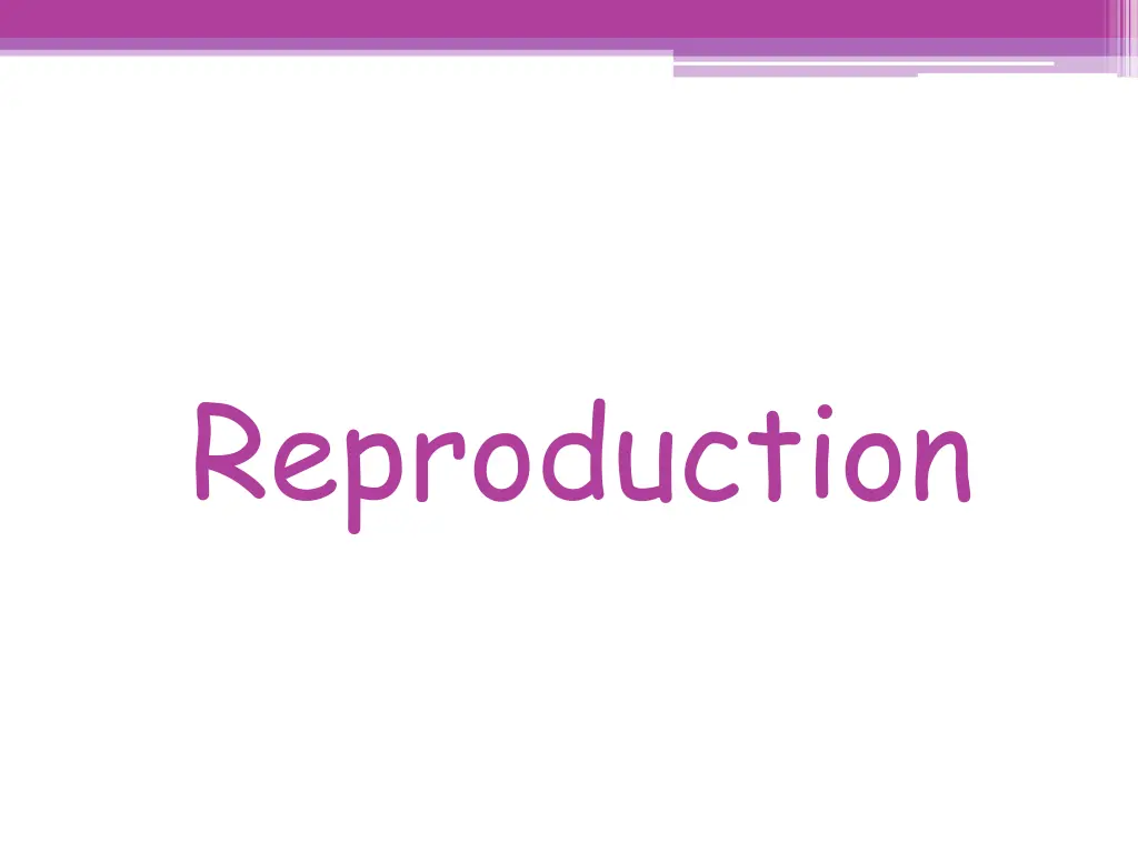 reproduction