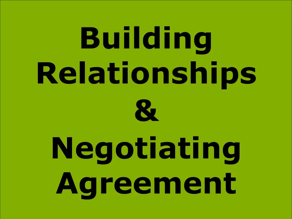 building relationships negotiating agreement