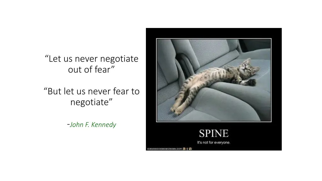 let us never negotiate out of fear