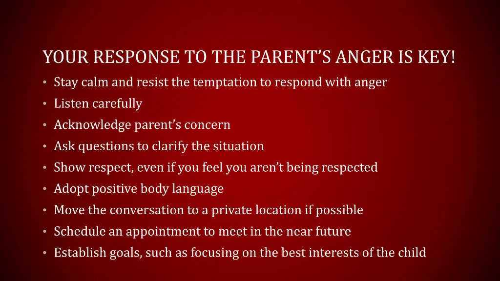 your response to the parent s anger is key