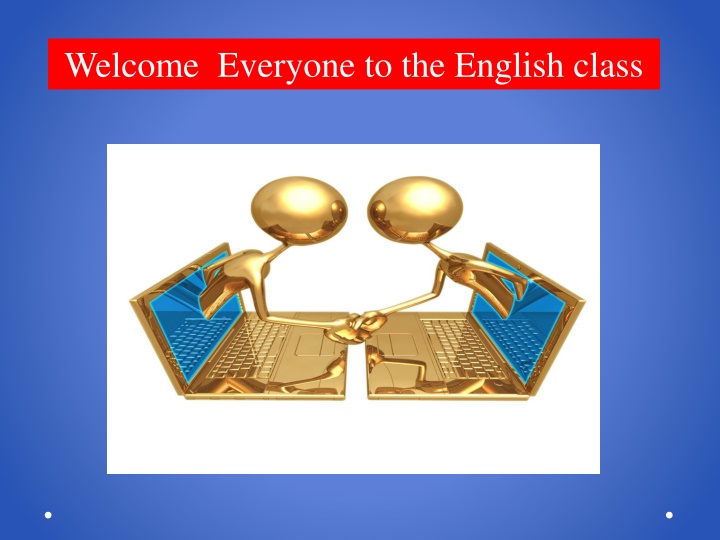 welcome everyone to the english class