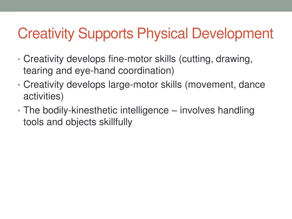 creativity supports physical development