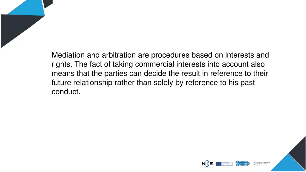 mediation and arbitration are procedures based