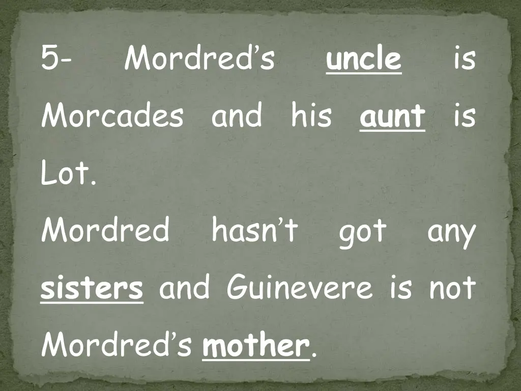 5 morcades and his aunt is lot mordred hasn