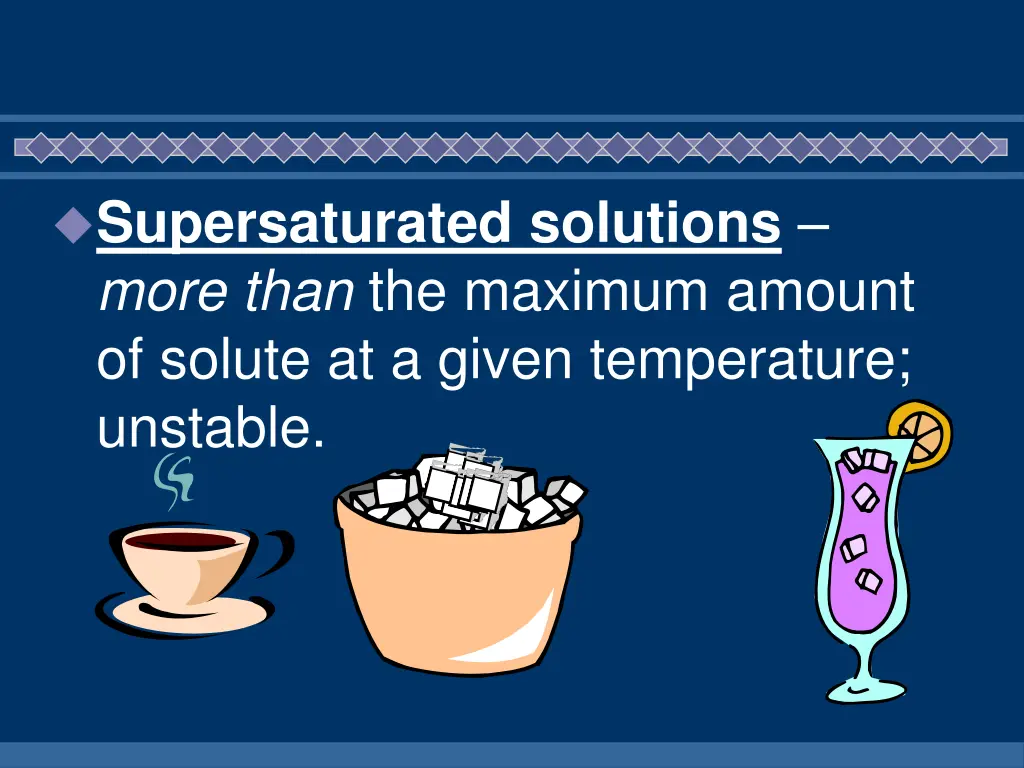 supersaturated solutions more than the maximum