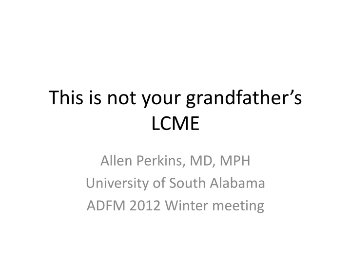 this is not your grandfather s lcme