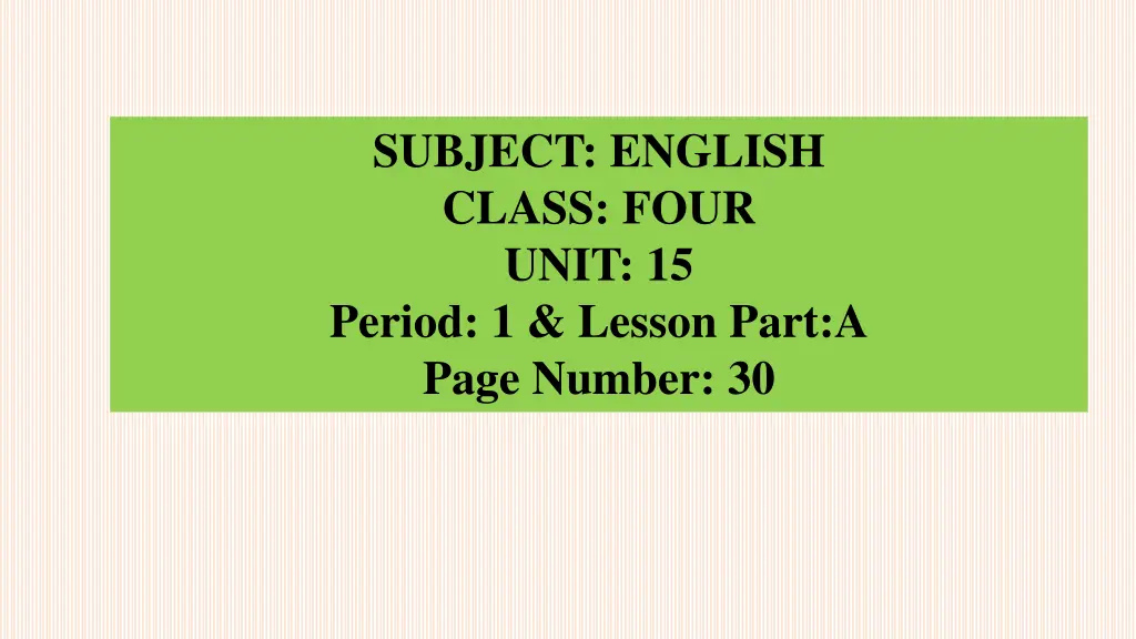 subject english class four unit 15 period