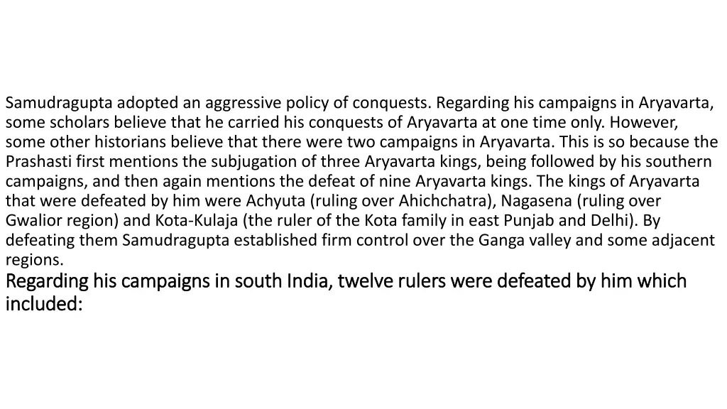 samudragupta adopted an aggressive policy
