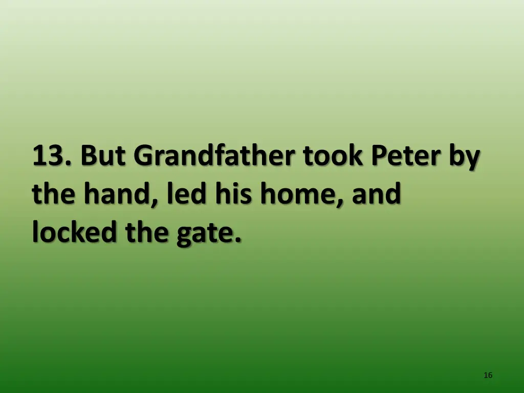 13 but grandfather took peter by the hand