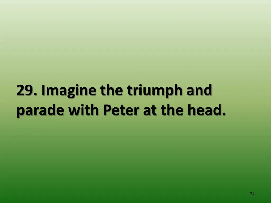 29 imagine the triumph and parade with peter