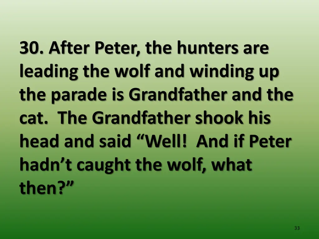 30 after peter the hunters are leading the wolf