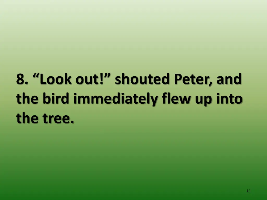 8 look out shouted peter and the bird immediately