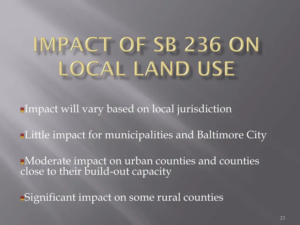 impact will vary based on local jurisdiction