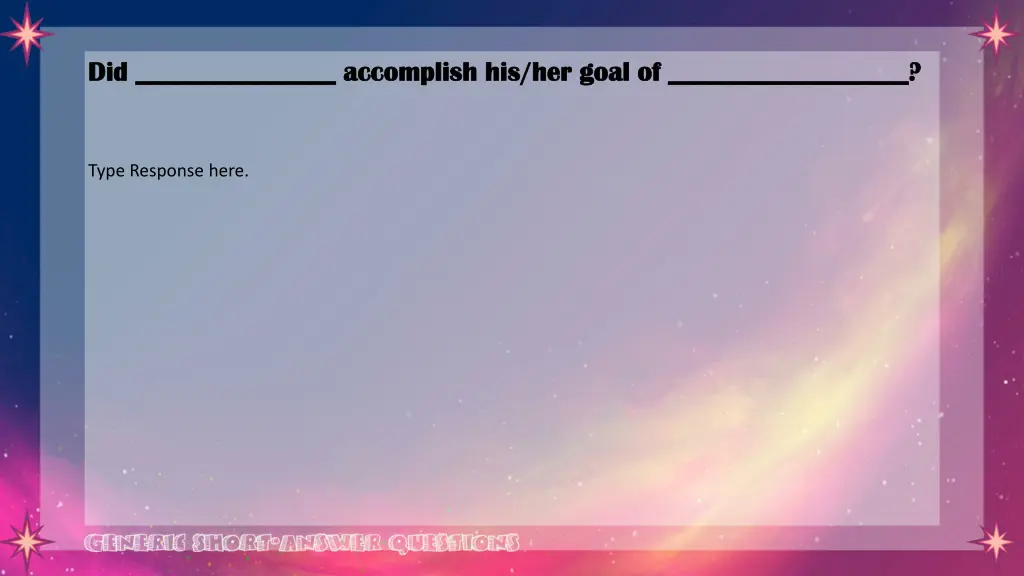 did accomplish his her goal of did accomplish