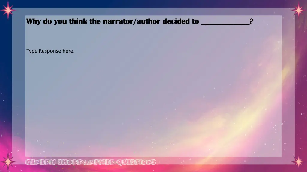 why do you think the narrator author decided