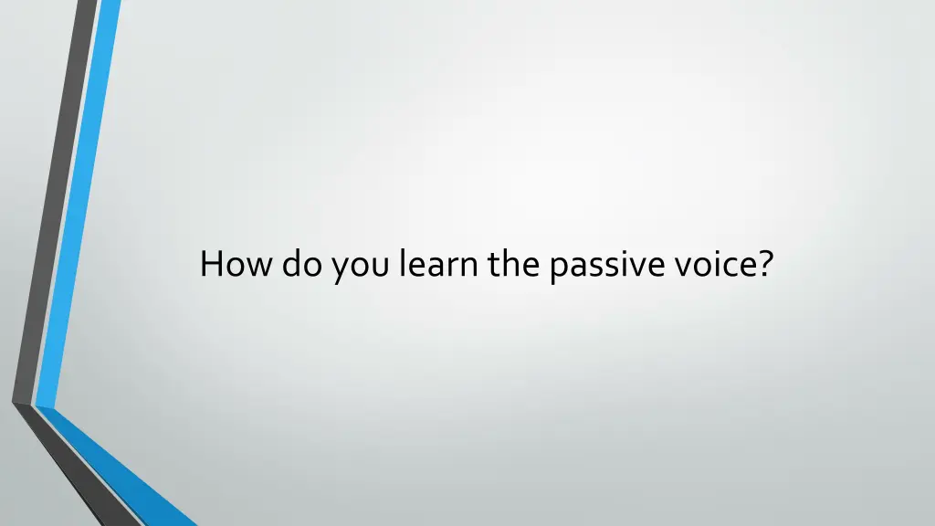 how do you learn the passive voice