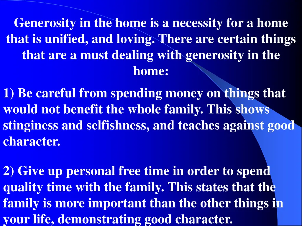 generosity in the home is a necessity for a home