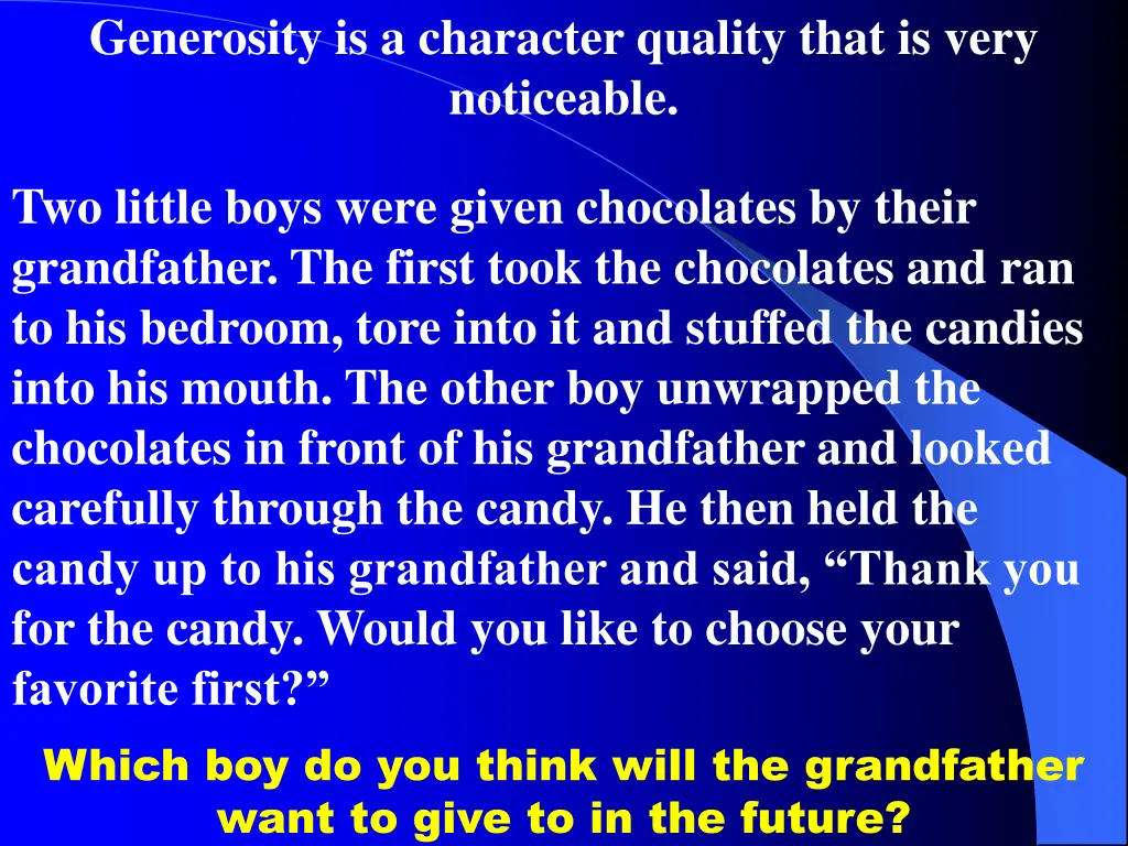 generosity is a character quality that is very