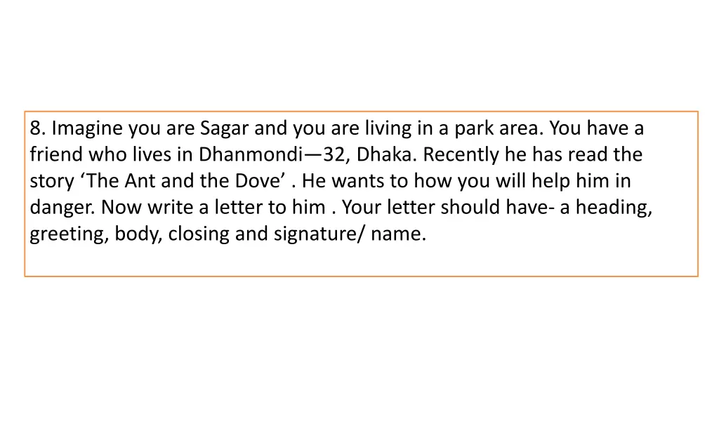 8 imagine you are sagar and you are living