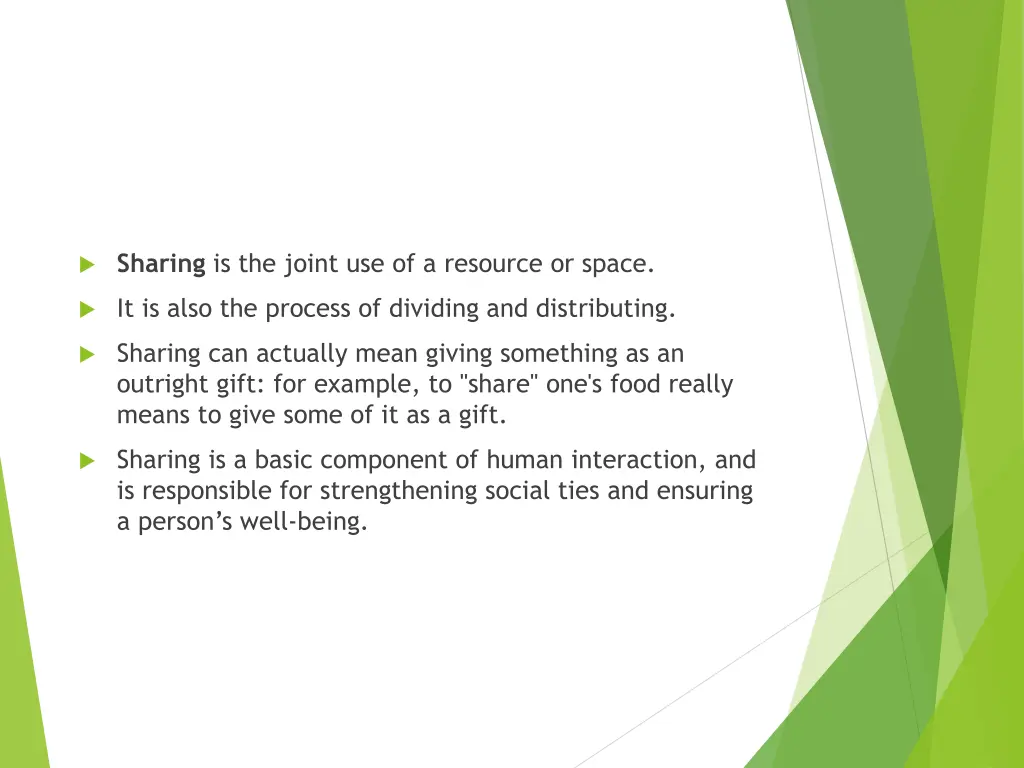 sharing is the joint use of a resource or space