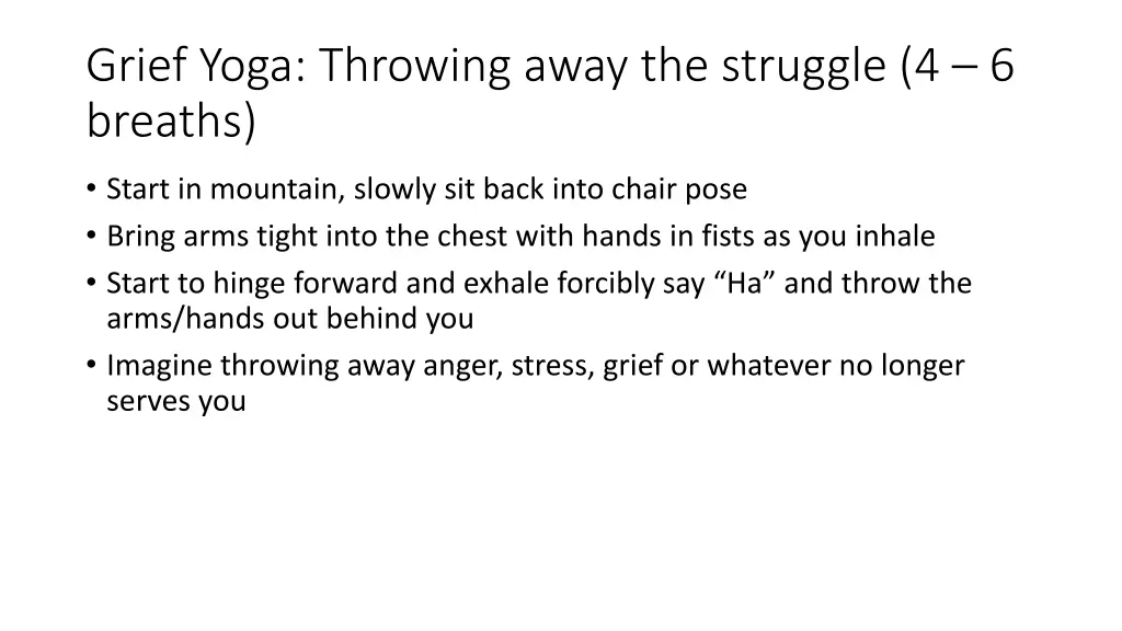 grief yoga throwing away the struggle 4 6 breaths