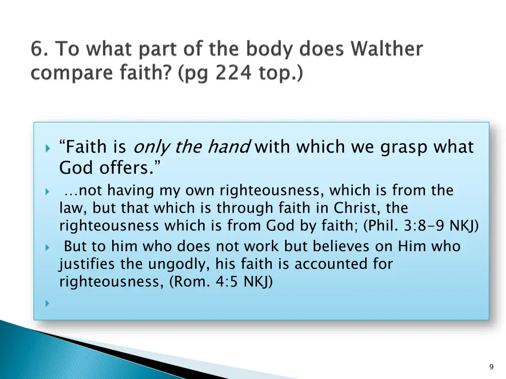 faith is only the hand with which we grasp what