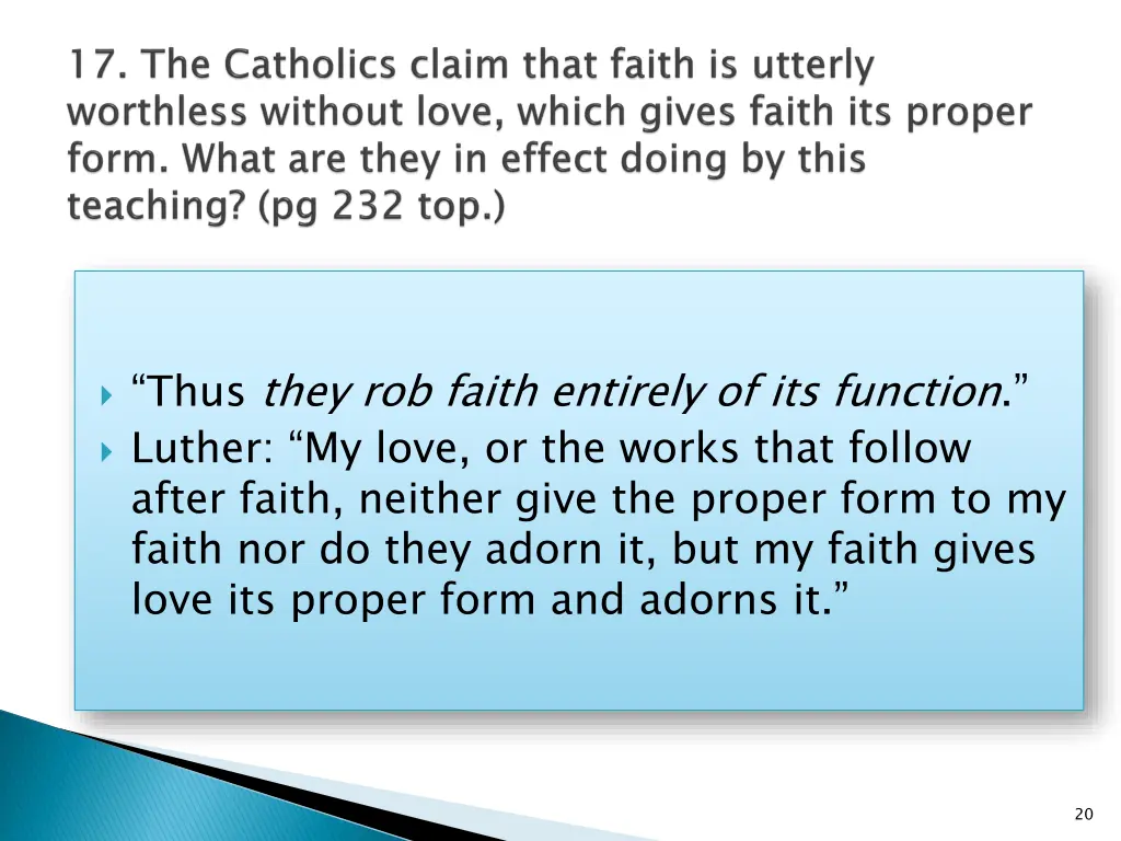 thus they rob faith entirely of its function